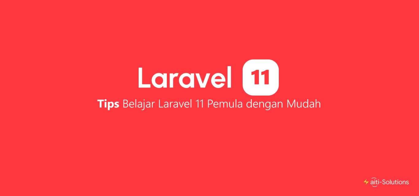 Tips Pemahaman Dasar Laravel untuk nubie